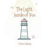The Light Inside of You - Hardcover