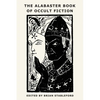 The Alabaster Book of Occult Fiction - Paperback