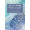 The Last Discourse and Prayer of Our Lord - Paperback