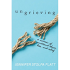 Ungrieving: A Memoir of Emotional Abuse, Loss, and Relief - Paperback