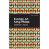 Eulogy on King Philip - Paperback