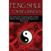 Feng Shui for Beginners: A Complete Guide to Using Feng Shui to Achieve Balance, Harmony, Health, and Prosperity in Your Home and Life! - Paperback
