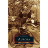 Aurora: A Diverse People Build Their City - Hardcover