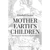 Mother Earth's Children; The Frolics of the Fruits and Vegetables: Illustrated in B & W - Paperback