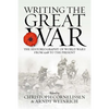 Writing the Great War: The Historiography of World War I from 1918 to the Present - Paperback