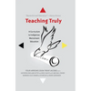 Teaching Truly: A Curriculum to Indigenize Mainstream Education - Paperback