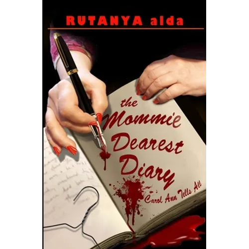 The Mommie Dearest Diary: Carol Ann Tells All - Paperback