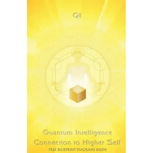 Quantum Intelligence Connection to Higher Self - Paperback