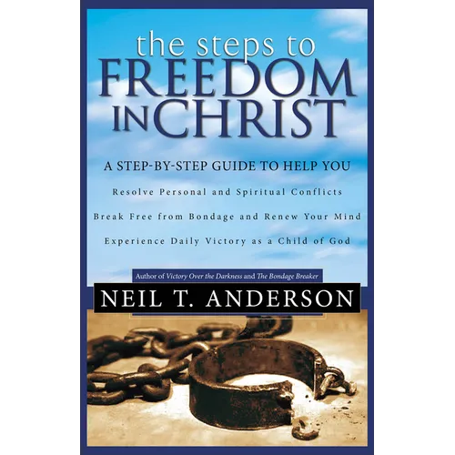 The Steps to Freedom in Christ - Paperback