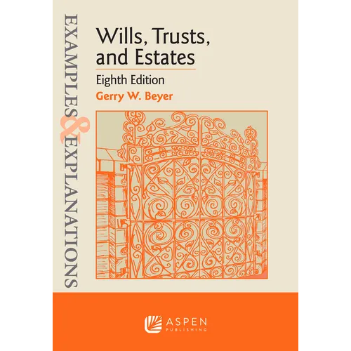 Examples & Explanations for Wills, Trusts, and Estates - Paperback