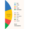 Our Lives in Their Portfolios: Why Asset Managers Own the World - Paperback
