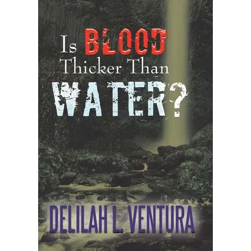 Is Blood Thicker Than Water? - Hardcover
