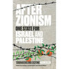 After Zionism - Paperback
