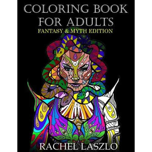 Coloring Book for Adults: Fantasy and Myth edition - Paperback