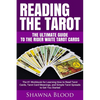 Reading the Tarot - the Ultimate Guide to the Rider Waite Tarot Cards: The #1 Workbook for Learning How to Read Tarot Cards, Tarot Card Meanings, and - Paperback
