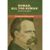 Human, All Too Human: A Book for Free Spirits - Hardcover