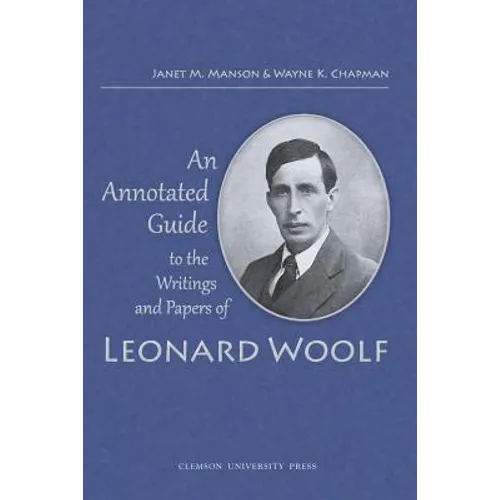 Annotated Guide to the Writings and Papers of Leonard Woolf (Third (Revised)) - Paperback