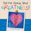 Tell Me about Your Greatness! - Paperback