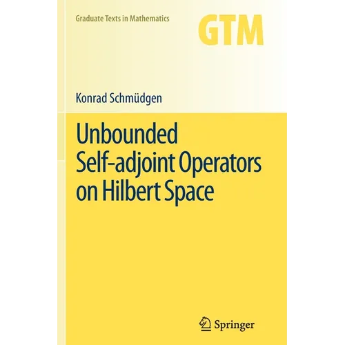 Unbounded Self-Adjoint Operators on Hilbert Space - Paperback