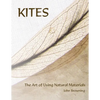 Kites: The Art of Using Natural Materials - Paperback