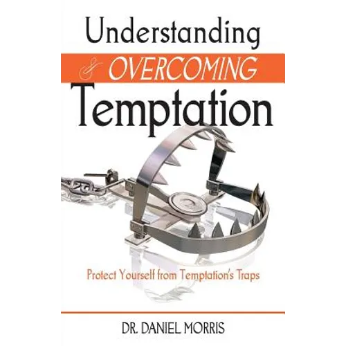 Understanding and Overcoming Temptation - Paperback