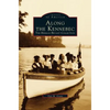Along the Kennebec: The Herman Bryant Collection - Hardcover