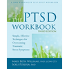 The PTSD Workbook: Simple, Effective Techniques for Overcoming Traumatic Stress Symptoms - Paperback