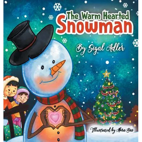 The Warm-Hearted Snowman: Children Bedtime Story Picture Book - Hardcover