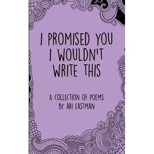 I Promised You I Wouldn't Write This - Paperback