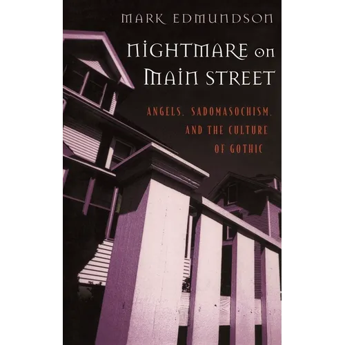 Nightmare on Main Street: Angels, Sadomasochism, and the Culture of Gothic - Paperback