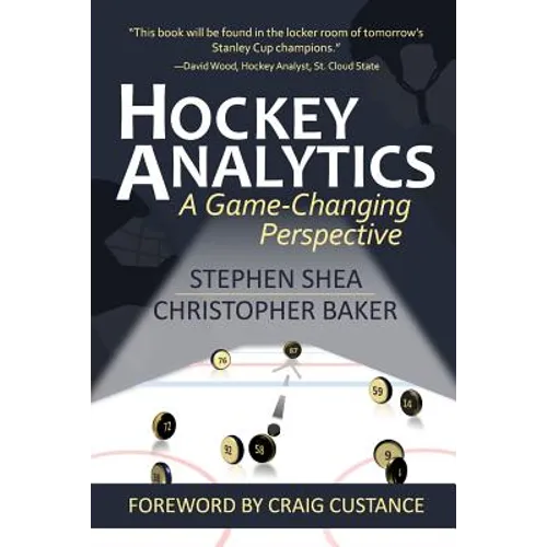 Hockey Analytics: A Game-Changing Perspective - Paperback