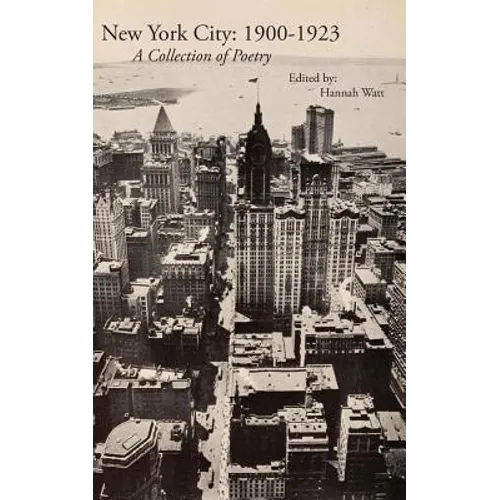 New York City: 1900-1923: A Collection of Poetry - Paperback