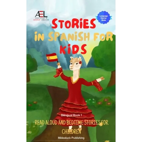 Stories in Spanish for Kids: Read Aloud and Bedtime Stories for Children Bilingual Book 1 - Hardcover