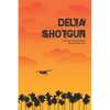 Delta Shotgun - Paperback