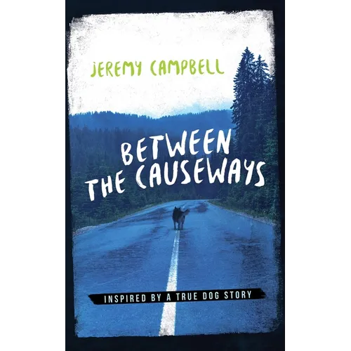 Between the Causeways: Inspired by a true dog story - Paperback