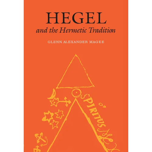 Hegel and the Hermetic Tradition - Hardcover