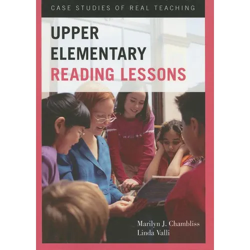 Upper Elementary Reading Lessons: Case Studies of Real Teaching - Paperback