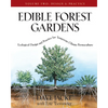 Edible Forest Gardens, Volume II: Ecological Design and Practice for Temperate-Climate Permaculture - Hardcover