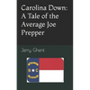 Carolina Down: A Tale of the Average Joe Prepper - Paperback