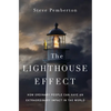 The Lighthouse Effect: How Ordinary People Can Have an Extraordinary Impact in the World - Hardcover
