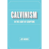 Calvinism in Light of Scripture - Paperback