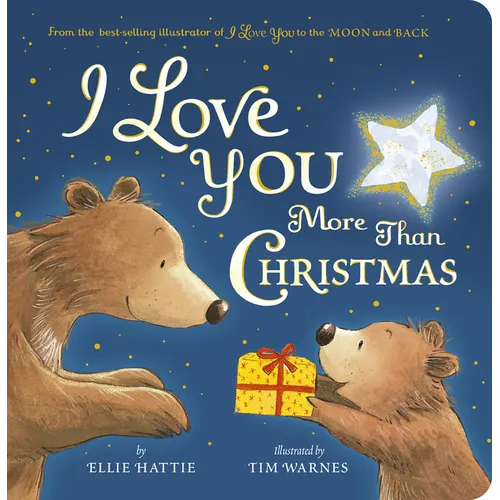 I Love You More Than Christmas: From the Best-Selling Illustrator of I Love You to the Moon and Back - Board Book