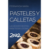 Pastelles Y Galletas 2022: Las Mejores Recetas Para Todos Los Dias - Paperback