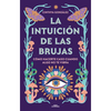 La Intuiciã3n de Las Brujas / Witches' Intuition - Paperback