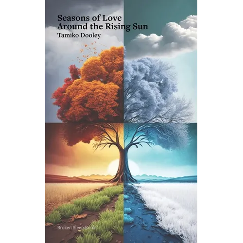 Seasons of Love Around the Rising Sun - Paperback