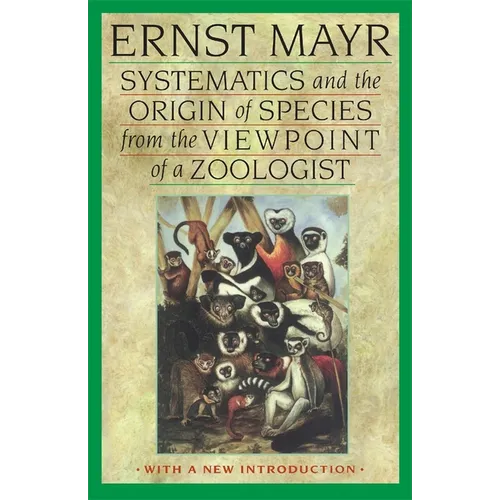 Systematics and the Origin of Species from the Viewpoint of a Zoologist: With a New Introduction by the Author - Paperback
