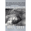How the Dead Live - Paperback