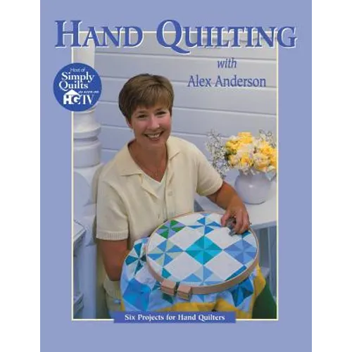 Hand Quilting with Alex Anderson - Paperback