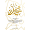 The Life of the Messenger- Part One: A Look at the Social and Political Life of the Prophet Muhammad - Paperback