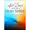40 Days with the Holy Spirit: A Journey to Experience His Presence in a Fresh New Way - Paperback